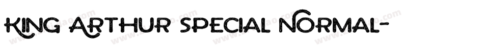 King Arthur Special Normal字体转换